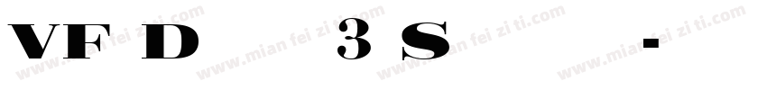 VF Didot 3 Semibold字体转换